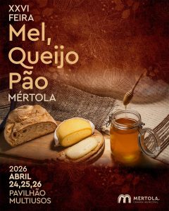 Cartaz com pão, queijo e mel, e texto “XXVI Feira Mel, Queijo, Pão — 24 a 26 abril 2026 — Mértola”.